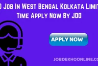 BPO Job In West Bengal Kolkata Limited Time Apply Now By JDO